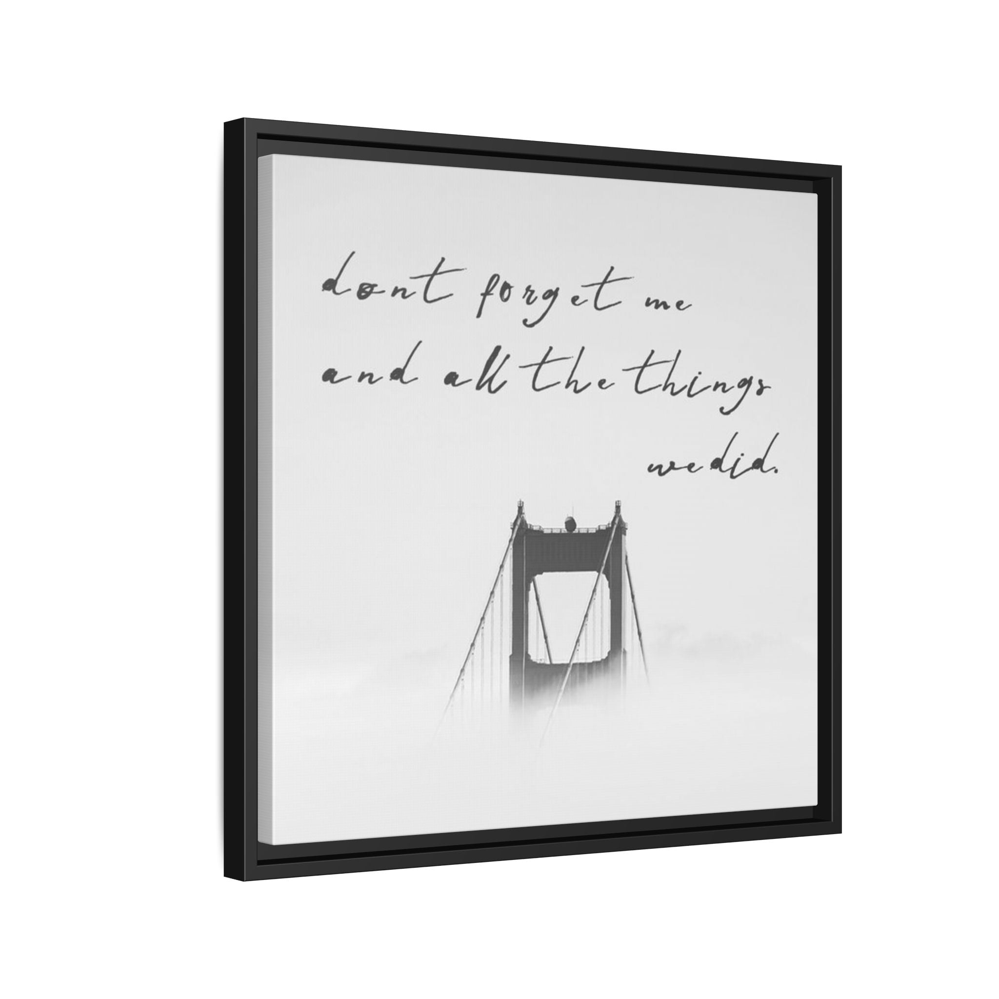 Black and White Framed Canvas, Romantic Quote Wall Art, Foggy Bridge Print