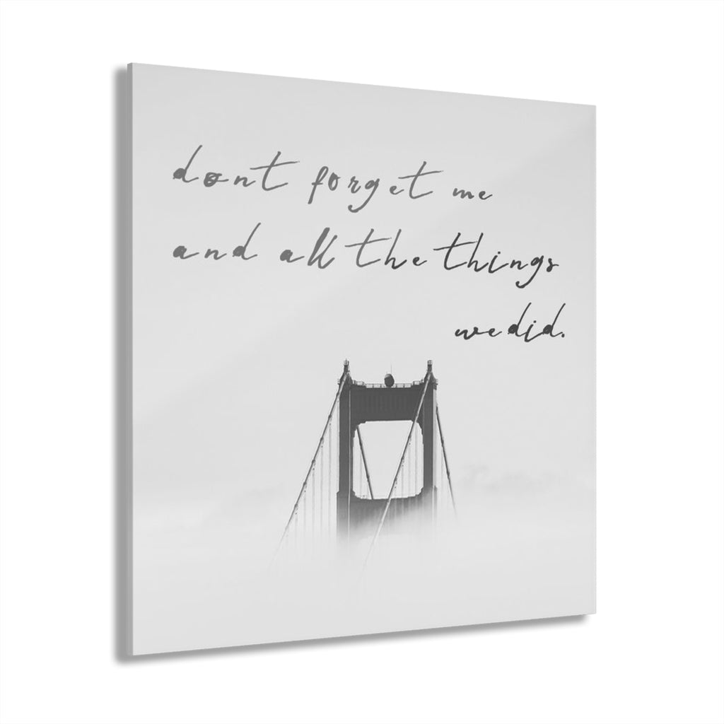 Black and White Acrylic Wall Art, Foggy Bridge Quote Print, Romantic Minimalist Decor