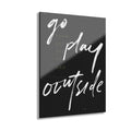 Go Play Outside Wall Art, Black Typography Acrylic Print