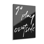 Go Play Outside Wall Art, Black Typography Acrylic Print