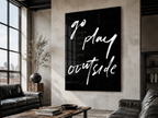Go Play Outside Wall Art, Black Typography Acrylic Print