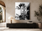 Gone Crazy Be Back Shortly Acrylic Print, Black and White Palm Tree Wall Art, Funny Tropical Sign Photograph