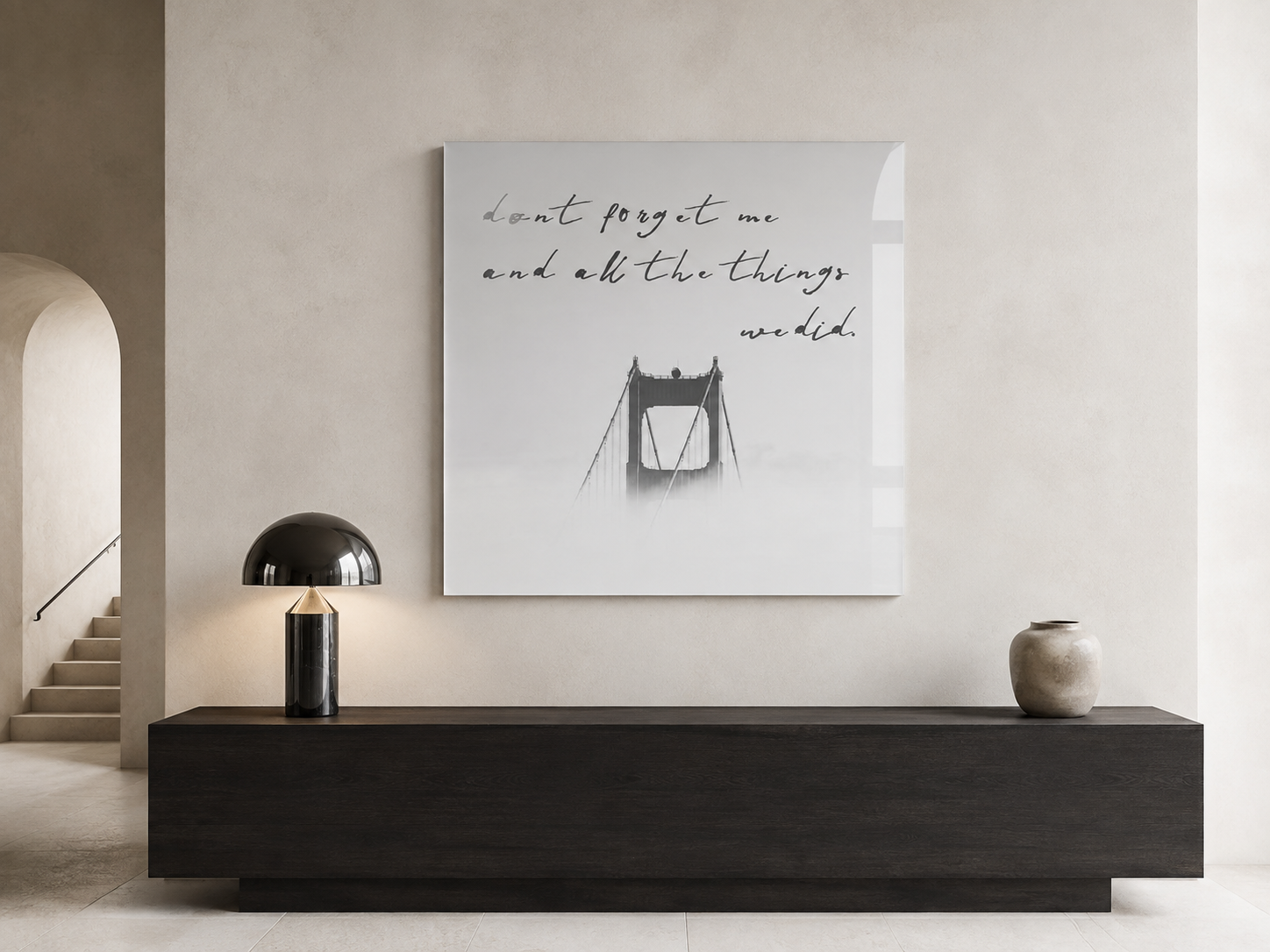 Black and White Acrylic Wall Art, Foggy Bridge Quote Print, Romantic Minimalist Decor