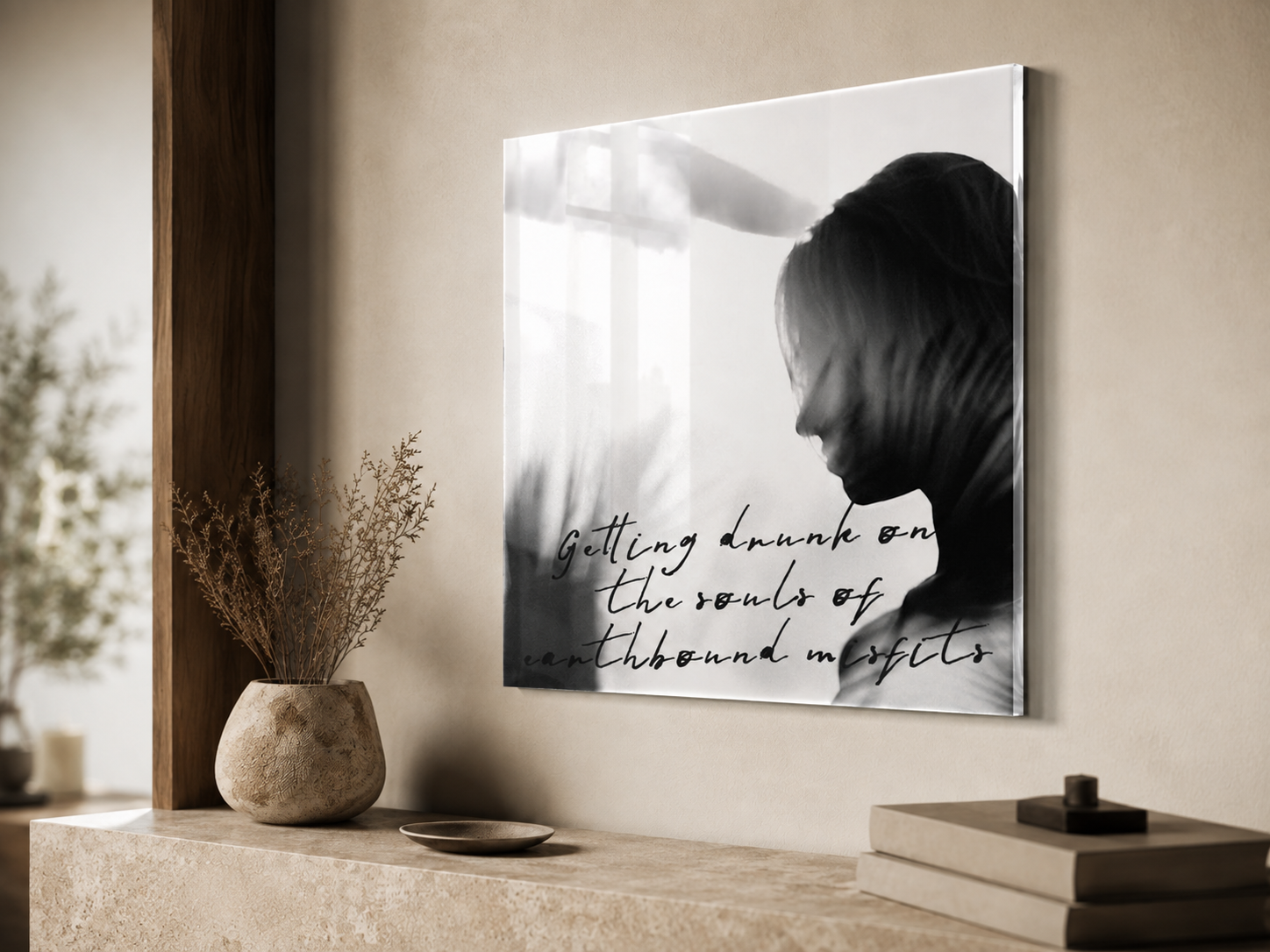 Moody Acrylic Wall Art, Black and White Quote Print, Drunk on Souls Photograph