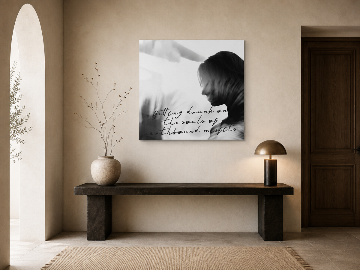 Moody Acrylic Wall Art, Black and White Quote Print, Drunk on Souls Photograph
